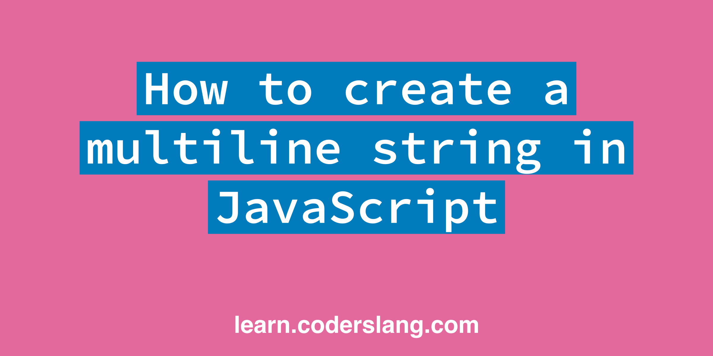 how-to-create-a-multiline-string-in-javascript-maker-s-aid